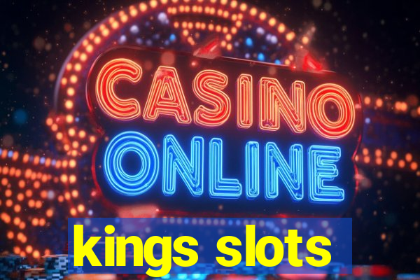 kings slots